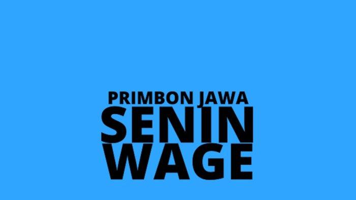 Arti weton Senin Wage menurut Primbon Jawa