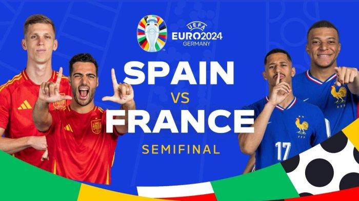 JADWAL LIVE Streaming Semifinal Euro 2024 Spanyol vs Prancis Malam Ini Pukul 02:00 WIB RCTI Vision+