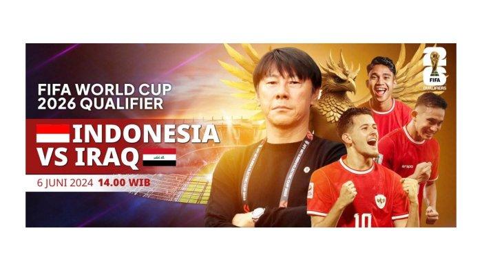 LIVE STREAMING RCTI Vision Plus INDONESIA vs IRAK Hari Ini, Jadwal ...