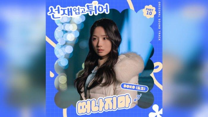 Lirik Lagu Please Don’t Leave Anywhere DOKO OST Lovely Runner