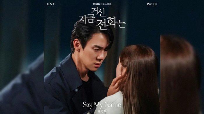 Lirik Lagu Say My Name Yoo Yeon Seok OST When The Phone Rings Part 6