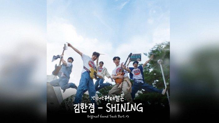Lirik Lagu Shining Kim Han Gyeom OST Twinkling Watermelon dengan Terjemahan Bahasa Indonesia