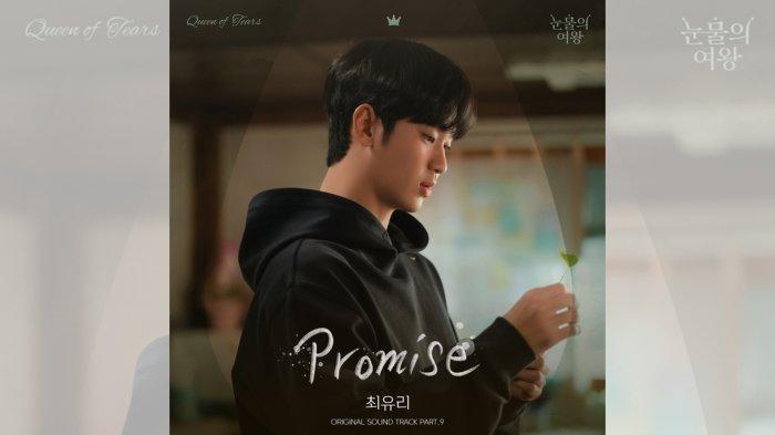 Lirik Lagu dan Arti  Promise OST Queen of Tears Pt.9 - Choi Yu Ree