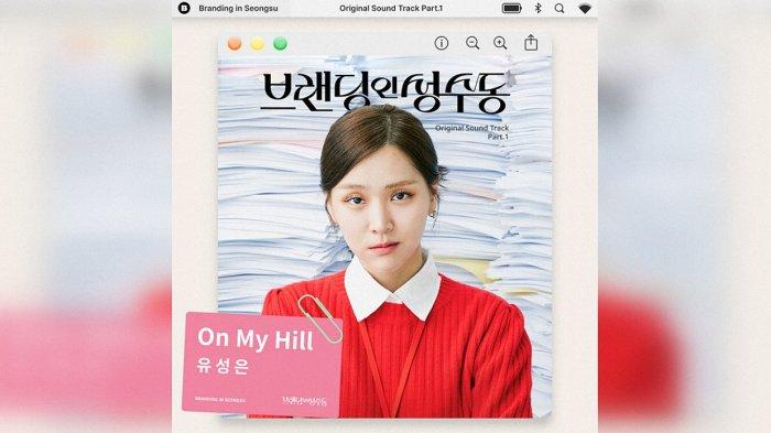 Lirik Lagu dan Terjemahan On My Hill U Sung Eun OST Branding in Seongsu Part 1