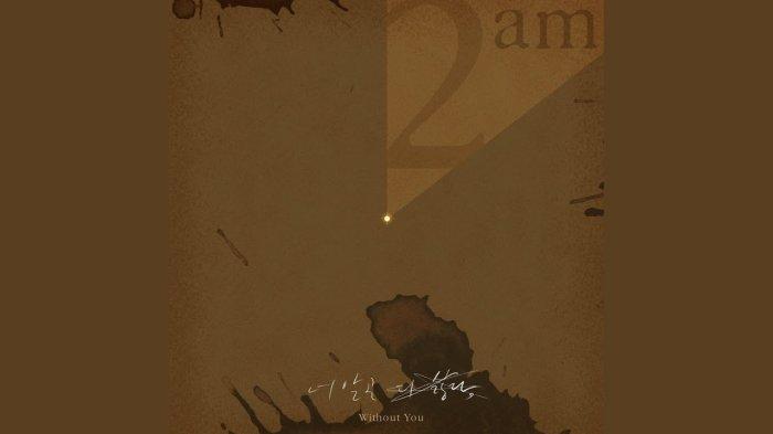 Lirik Lagu dan Terjemahan Without You - 2AM, Kisahkan Perasaan Rindu Pada Sang Kekasih