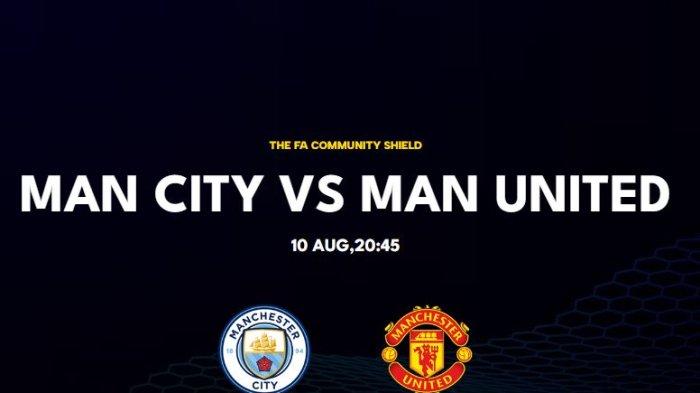 Manchester City vs Manchester United yang bertemu untuk mengangkat Community Shield ke-102, di Stadion Wembley, Sabtu (10/8/2024) pukul 21.00 WIB.