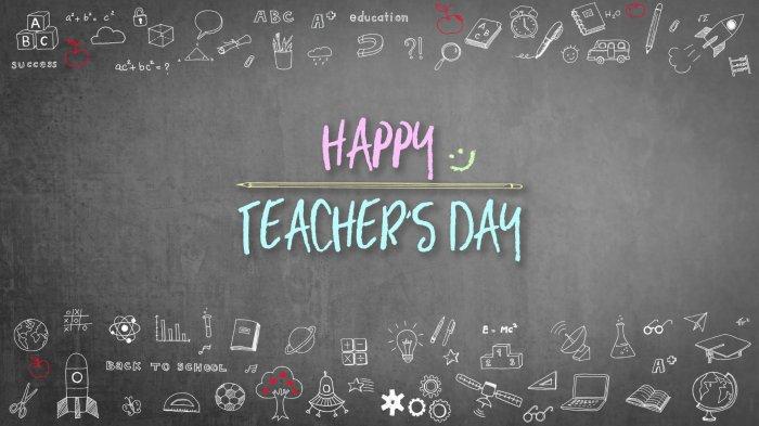 UCAPAN Selamat Hari Guru 25 November 2023, Inspirasi untuk Kartu Ucapan Happy Teacher’s Day