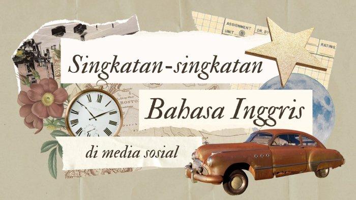 Apa itu ASAP? 7 SIngkatan Bahasa Inggris di Media Sosial yang Seing