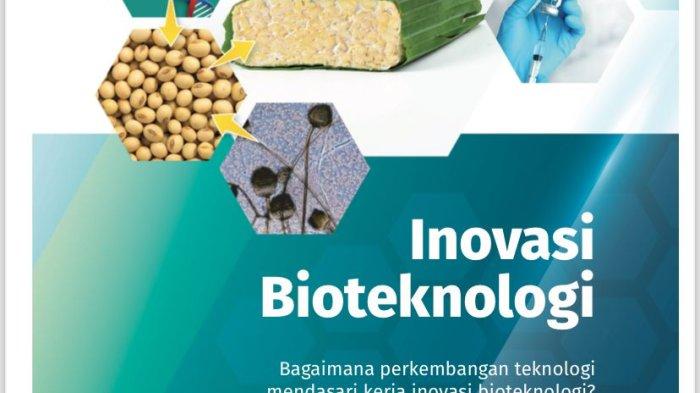 Mengenal Bioteknologi dan Manfaatnya: Rangkuman Materi Biologi Bab 4 ...