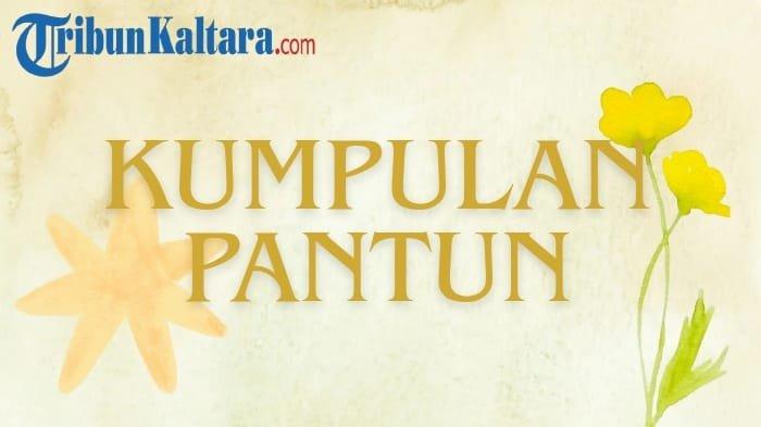 PANTUN MOTIVASI BAHAGIA - Ilustrasi kumpulan pantun. Baca kumpulan pantun tentang motivasi bahagia berikut ini, bikin makin bersyukur menjalani hidup.
