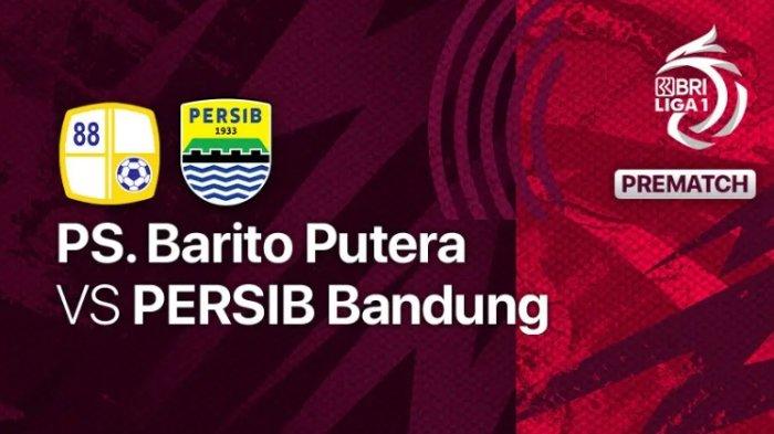 Berikut ini Link Live Streaming BRI Liga 1 antara Barito Putera vs Persib Bandung