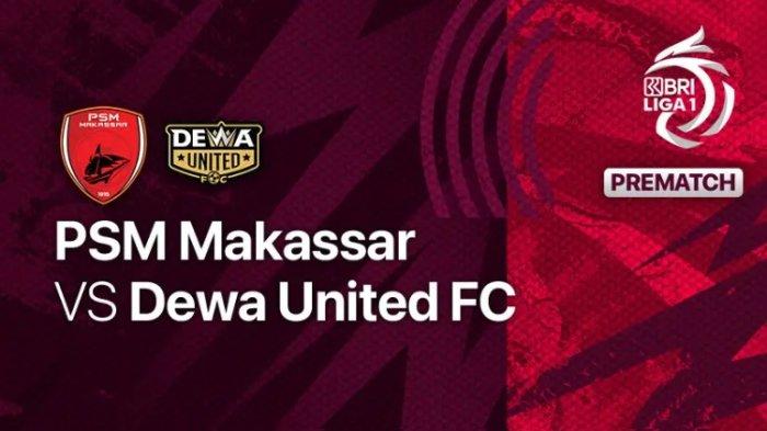 Duel PSM Makassar vs Dewa United bisa jadi momentum tepat Juku Eja jauhi Persib Bandung dan Persija Jakarta di klasemen sementara BRI Liga 1
