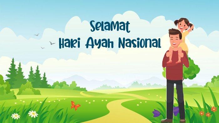ILUSTRASI - Selamat Hari Ayah Nasional (Kolase TribunKaltara.com / Freepik)