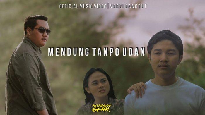 Video klip Mendung Tanpo Udan dari Ndarboy Genk.