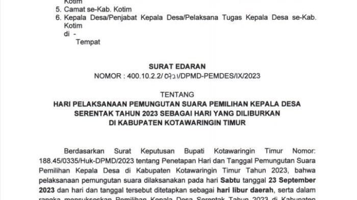 Surat Edaran (SE) Bupati Kotim nomor : 400.10.2.2/0721/DPMD-PEMDES/IX/2023, tentang hari pelaksanaan pemungutan suara pemilihan kepala desa serentak tahun 2023 sebagai hari yang diliburkan di Kabupaten Kotawaringin Timur. 