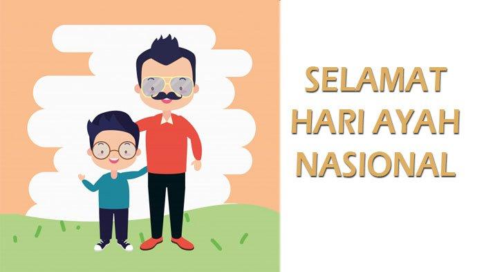 20 Kata Mutiara Hari Ayah, Ucapkan untuk Ayah Tercinta dalam Bahasa Indonesia & Inggris di WhatsApp