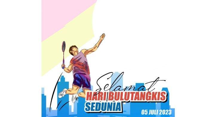 Twibbon Hari Bulu Tangkis Sedunia 5 Juli 2023