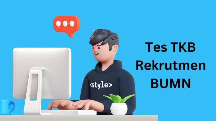 Ilustrasi. Berikut kisi-kisi tes TKB BUMN untuk Rekrutmen Bersama BUMN 2023