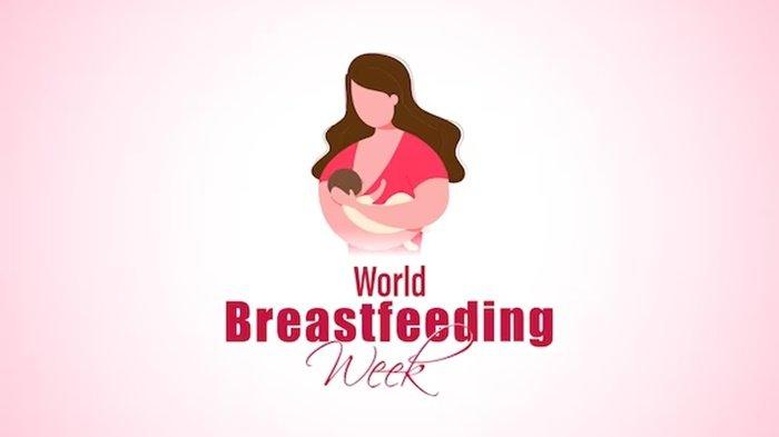 Hari Pekan Menyusui Sedunia atau World Breastfeeding Week.