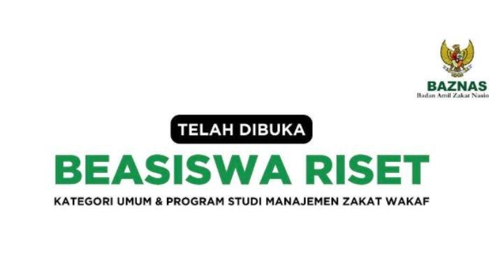 Beasiswa Riset Baznas 2023 untuk mahasiswa S1-S3, cek link pendaftaran dan cara mendaftarnya.