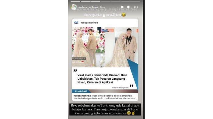 Nada Ramadhana, gadis Samarinda menanggapi viralnya kisah cinta yang berujung pernikahan dengan bule Uzbekistan melalui laman Instagram pribadinya.