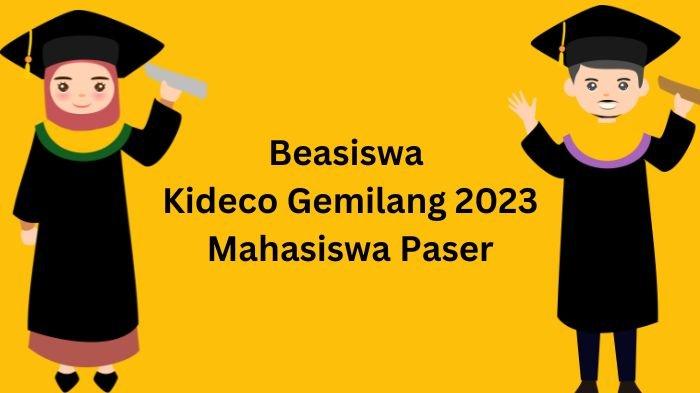 Beasiswa Kideco Gemilang 2023 untuk mahasiswa Kabupaten Paser, begini syarat dan cara daftarnya.