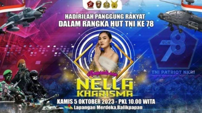 Dalam rangka memperingati HUT ke-78 TNI, Nella Kharisma akan hadir di konser Balikpapan, Kalimantan Timur.
