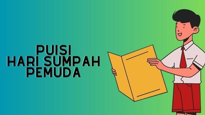 25 Contoh Puisi Sumpah Pemuda Singkat 3, 4, 5 Bait Penuh Haru dan ...