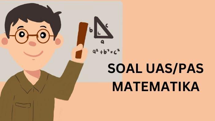 Ilustrasi. Berikut kumpulan soal UAS/PAS Matematika kelas 9 SMP Semester 1 dan kunci jawabannya.