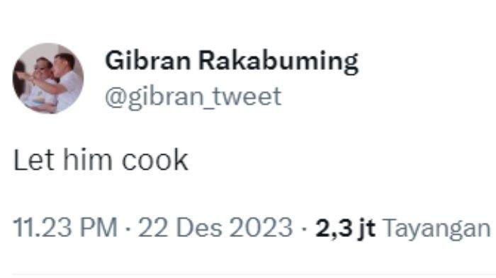 Cuitan Gibran Rakabuming di X, 'Let Him Cook', apa itu?