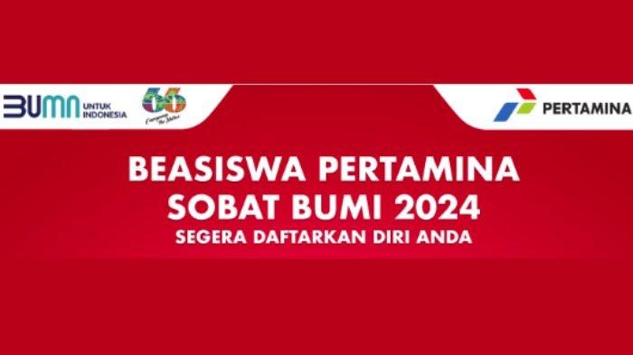 Beasiswa Pertamina Sobat Bumi 2024 dibuka, akses link pendaftaran untuk mendaftarnya.