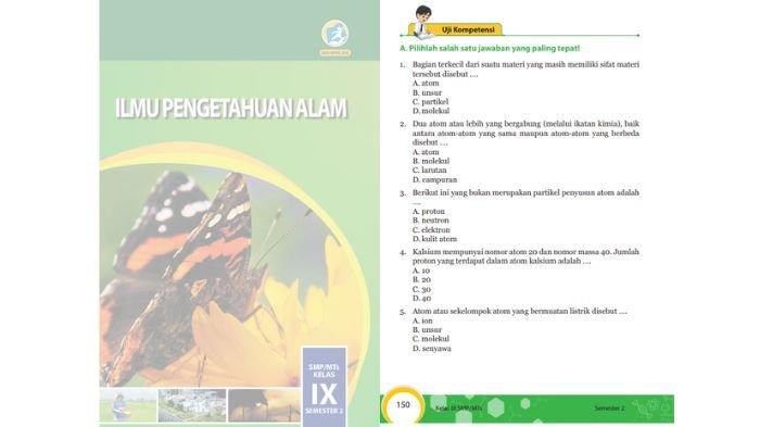 Soal  IPA kelas 9 semester 2 kurikulum 2013 halaman 150, cek kunci jawabannya.
