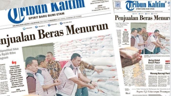 Head Line Tribun Kaltim 2 Februari 2024. Penjualan Beras Menurun Gara-gara Warga Kurangi Pembelian Beras, Harga Diprediksi bisa Tembus Rp20 Ribu per Kg