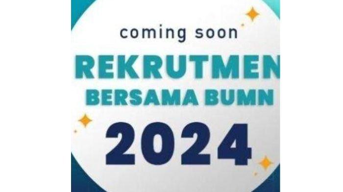 Rekrutmen Bersama BUMN 2024 segera dibuka, siapkan syarat dan akses link daftarnya.