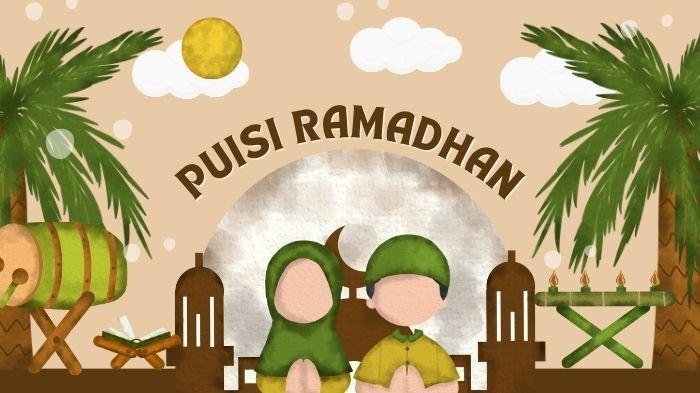PUISI RAMADHAN - Berikut berbagai referensi puisi menyambut Ramadhan 2024 yang menyentuh hati dan suka cita, cocok untuk caption medsos.