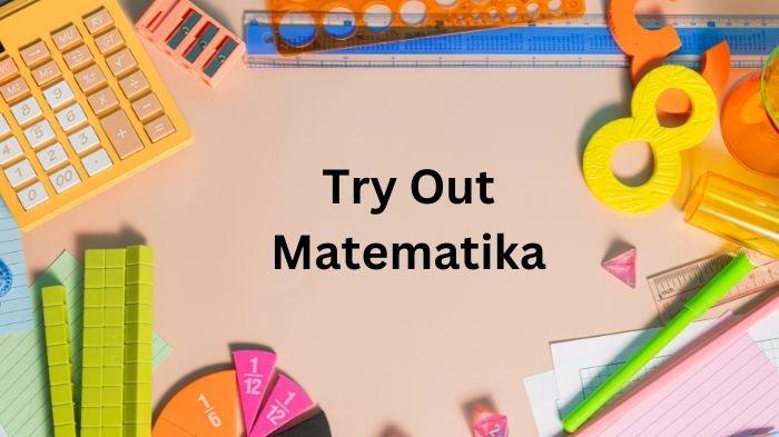 Ilustrasi. Berikut kumpulan soal try out matematika kelas 6 tahun 2024 dan kunci jawabannya.