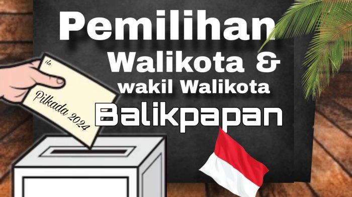PILKADA BALIKPAPAN 2024 - Pemilihan kepala daerah atau Pilkada Balikpapan 2024.