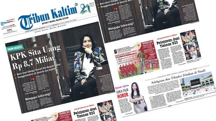 Halaman depan Tribun Kaltim edisi hari ini, Minggu (9/6/2024). Salah satunya terkait KPK menyita aset terkait perkara tindak pidana korupsi penerimaan gratifikasi serta tindak pidana pencucian uang (TPPU) yang menjerat eks Bupati Kutai Kartanegara (Kukar), Kalimantan Timur, Rita Widyasari (RW). Simak selengkapnya.