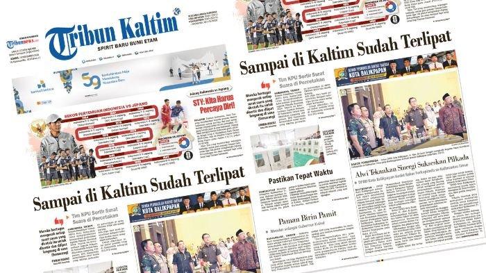 Tribun Kaltim Hari Ini, edisi Kamis, 14 November 2024. Membahas di antaranya Komisi Pemilihan Umum (KPU) Kota Samarinda terus mengoptimalkan
ketersediaan penyediaan logistik Pilkada Serentak 2024.
