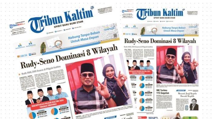 Headline Tribun Kaltim 9 Desember 2024. Hasil Rapat Pleno KPU Tingkat Provinsi, Rudy-Seno dominasi 8 wilayah, raih 996.399 suara di Pilkada Kaltim 2024