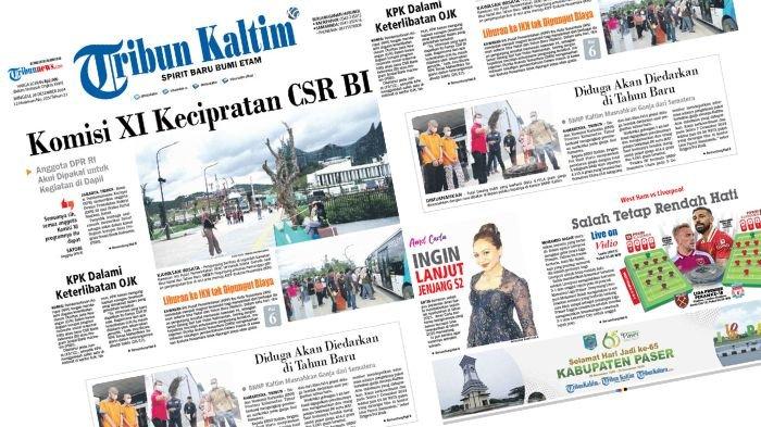 Tribun Kaltim Hari Ini, edisi Minggu 29 Desember 2024. Membahas di antaranya Komisi Pemberantasan Korupsi (KPK) memeriksa anggota Dewan Perwakilan
Rakyat (DPR) RI dari Fraksi Partai NasDem, Satori.
