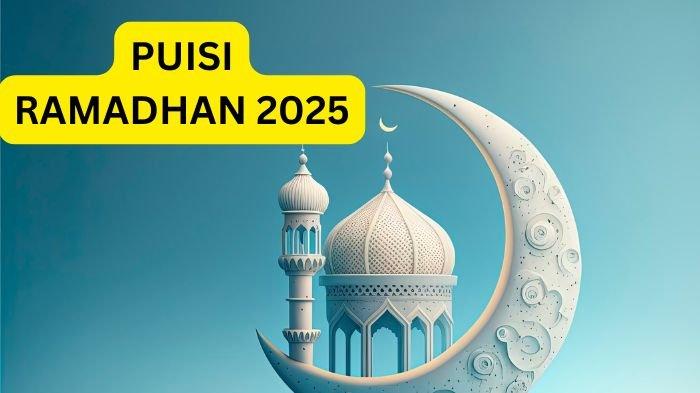 PUISI RAMADHAN 2025 - Ilustrasi gambar Ramadhan 2025 yang diolah dari Canva hari ini, Rabu (5/2/2025). Berikut puisi Ramadhan 2025. (Canva)
