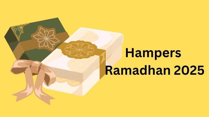 HAMPERS RAMADHAN 2025 - Ilustrasi hampers diolah di Canva, Senin (17/2/2025). Berikut ide hampers Ramadhan 2025 yang unik dan berkesan. (Grafis TribunKaltim.co/Canva)