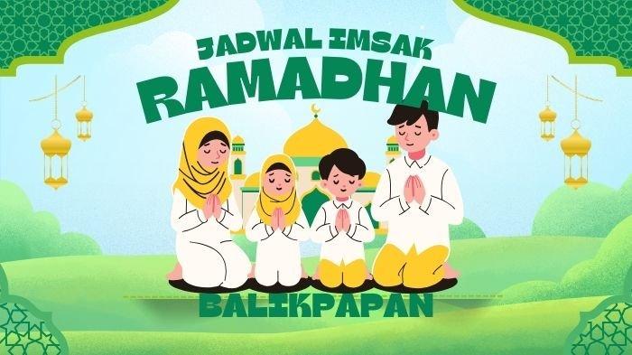 JADWAL IMSAK BALIKPAPAN - Ilustrasi. Berikut jadwal imsak Balikpapan Ramadhan 2025 lengkap waktu buka puasa. Bacaan niat puasa dan doa berbuka puasa. (Grafis TribunKaltim.co via Canva)