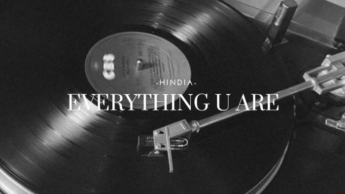 LAGU VIRAL TIKTOK - Hindia rilis lagu Everything U Are yang masuk dalam album DOVES, '25 Black on Canvas pada 25 Februari 2025. Ini lirik lagunya. (Tribungorontalo/PKL-Fidyawati Radjak)