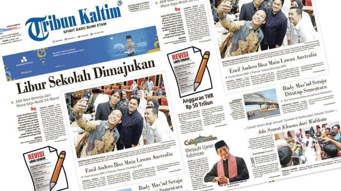 LIBUR LEBARAN 2025 - Headline koran Tribun Kaltim Hari Ini, Kamis 6 Maret 2025. Membahas di antaranya libur sekolah untuk lebaran 2025 yang dimajukan serta ASN yang bisa WFA mulai 24 Maret. (Tribun Kaltim)