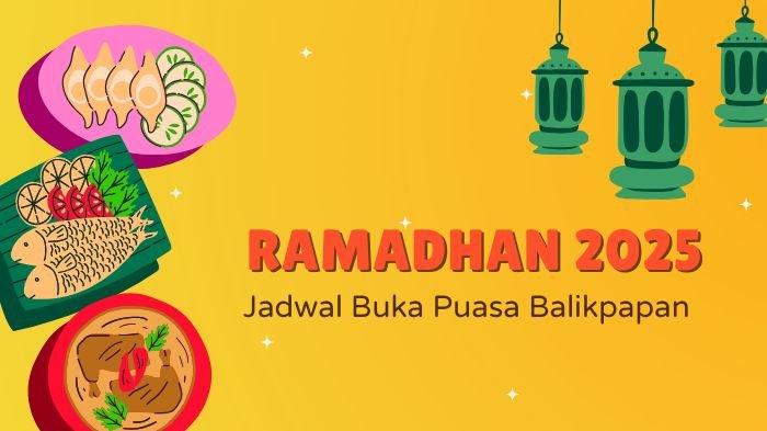 BUKA PUASA BALIKPAPAN - Ilustrasi. Berikut jam buka puasa Balikpapan hari ini, Jumat (7/3/2025). Lengkap jadwal Dhuha, sholat 5 Waktu dan Imsakiyah selama Ramadhan 2025. (Grafis TribunKaltim.co via Canva)