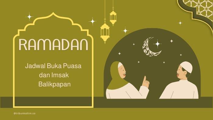 BUKA PUASA BALIKPAPAN - Ilustrasi. Berikut jam buka puasa hari ini, Senin (10/3/2025) dan jadwal imsak besok, Selasa (11/3/2025) hingga selama Ramadhan 2025. Lengkap waktu sholat Subuh hingga Isya. (Grafis TribunKaltim.co via Canva)