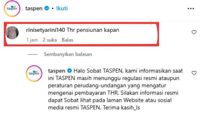 THR PENSIUNAN 2025 - Jawaban Taspen terbaru saat ditanya perihal kapan cair THR Pensiunan 2025, diolah di IG @Taspen, Selasa (11/3/2025). Pensiunan PNS banyak yang menantikan jadwal pencairan. (Instagram/@taspen)