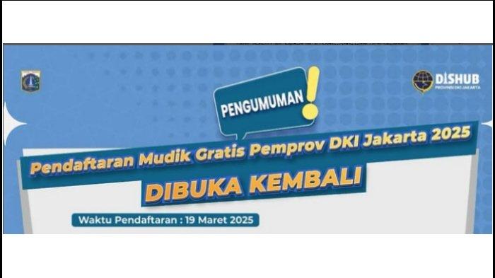 MUDIK GRATIS 2025 - Poster pendaftaran mudik gratis 2025 Pemprov DKI Jakarta yang akan dibuka lagi Rabu (19/3/2025) di Instagram Dishub DKI Jakarta yang diunggah, hari ini, Senin (17/3/2025). Link daftar mudik gratis 2025 Pemprov DKI Jakarta periode kedua, cek syarat berkas yang harus disiapkan. (Instagram dishubdkijakarta)